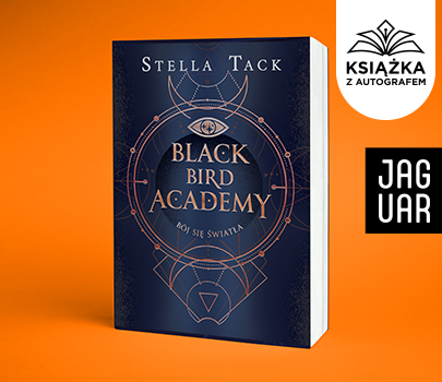 Stella Tack - Bój się światła. Black Bird Academy. Książka z autografem