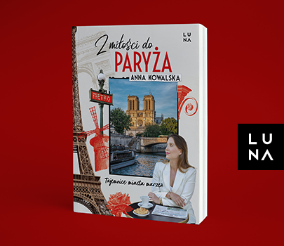 Anna Kowalska - Z miłości do Paryża